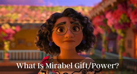 what is mirabel's gift in encanto